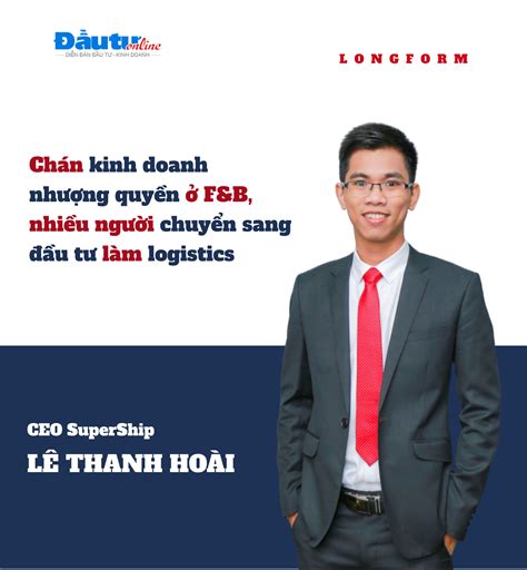 Longform Ceo Supership Lê Thanh Hoài Và Câu Chuyện Nhượng Quyền Kinh