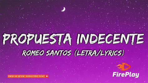 Romeo Santos Propuesta Indecente Letra Lyrics Youtube