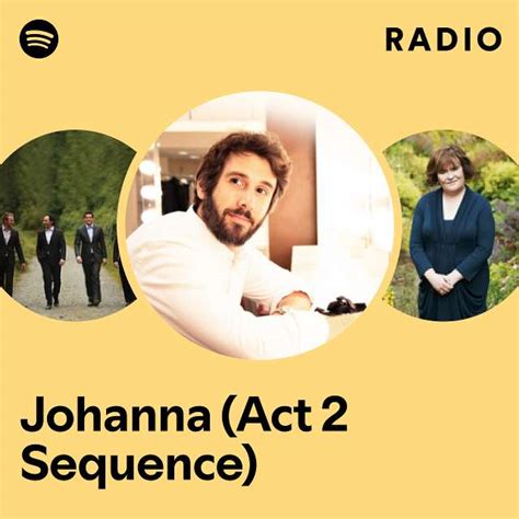 Johanna Act 2 Sequence Radio Playlist By Spotify Spotify