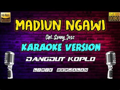 Madiun Ngawi Karaoke Versi Dangdut Koplo Kalem Youtube