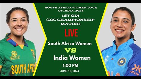 India Women Vs South Africa Women Live 1st ODI ICC Championship Match