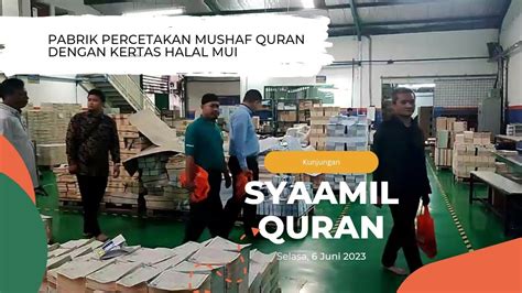 Kunjungan Ke Syaamil Quran Pt Sygma Arkanleema Pabrik Percetakan