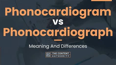 Phonocardiogram vs Phonocardiograph: Meaning And Differences