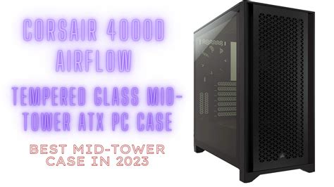 7 Best Mid-Tower PC Cases Of 2023 - PCSavage