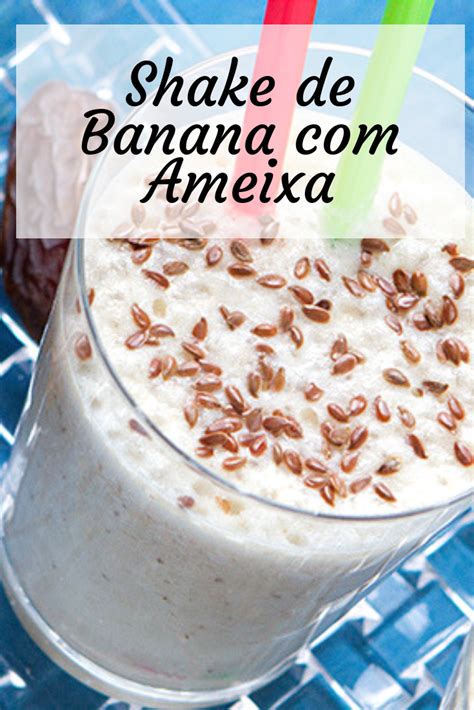 Shake de Banana Ameixa Receita fácil e prática além de ser