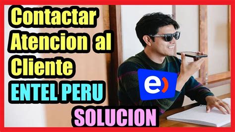 Contactar Atencion Al Cliente De ENTEL PERU I Solucion 2024 YouTube