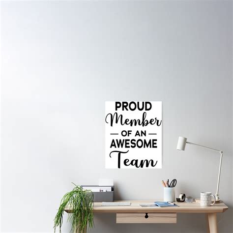 Proud Member Of An Awesome Team Work Team Appreciation Ts Poster