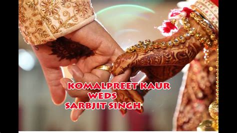 Live Telecast Of Wedding Ceremony Of Komalpreet Kaur Weds Sarbjit Singh