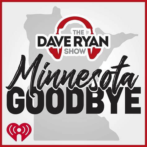 Dave Ryan Shows Minnesota Goodbye Iheart