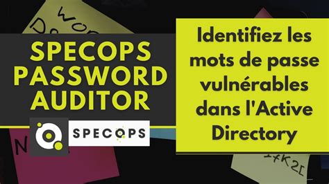 Auditez Les Mots De Passe De Votre Active Directory Avec Specops