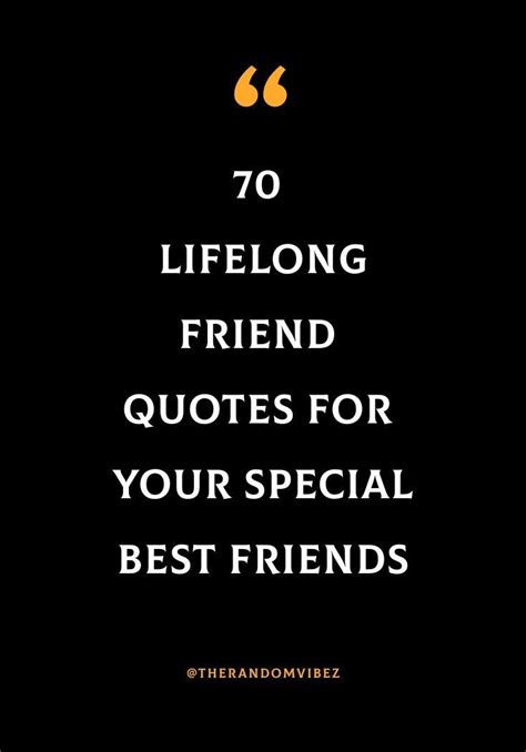 The Words 70 Lifelong Friend Quotes For Your Special Best Friends Are Shown In Black