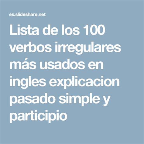 Lista de los 100 verbos irregulares más usados en ingles explicacion