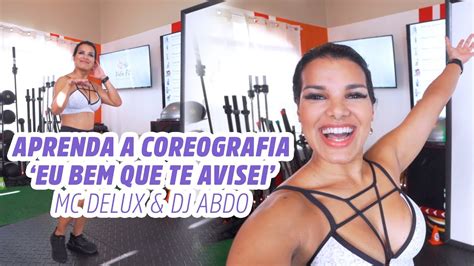 Aprenda A Coreografia Eu Bem Que Te Avisei Mc Delux E DJ Abdo YouTube