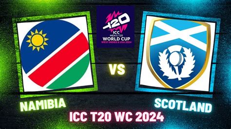 Icc T Wc Match Namibia Vs Scotland Icct Worldcup