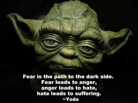 Jedi Knowledge Yoda Quotes Fear Leads To Anger Powerful Quotes