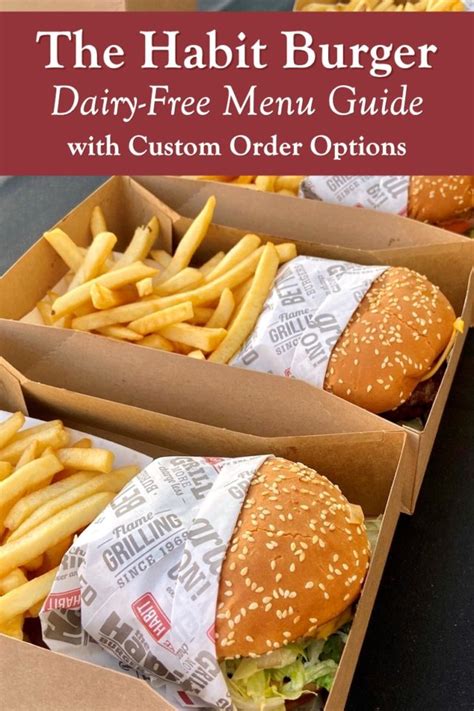 The Habit Burger Grill Dairy Free Menu Guide With Custom Order Options