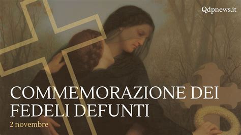 Santi beati e ricorrenze di oggi mercoledì 2 novembre Commemorazione