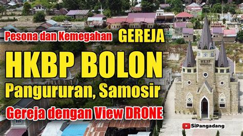 VIEW DRONE GEREJA HKBP BOLON PANGURURAN SAMOSIR Pesona Indah Wisata