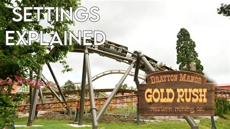 Gold Rush Settings Explained Drayton Manor New Coaster Youtube