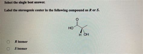 Solved Label The Stereogenic Center In The Following Chegg