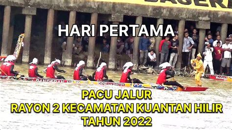 Hari Pertama Pacu Jalur Rayon Di Tepian Lubuok Sobae Kecamatan