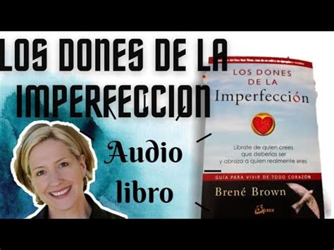 Los Dones De La Imperfeccion Capitulo 1 Brene Brown Audiolibro YouTube