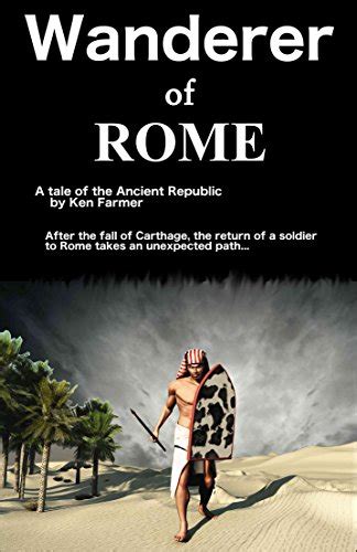 Wanderer Of Rome A Tale Of The Ancient Republic Kindle Edition By