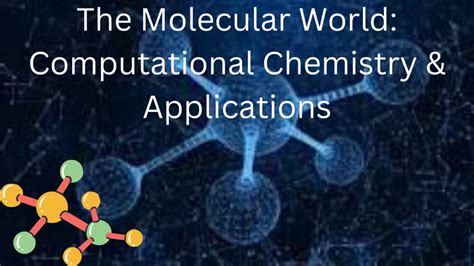 Computational Chemistry & Its Application in The Chemistry World 
