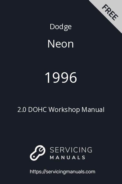 1996 Dodge Neon 2.0 DOHC Workshop Manual PDF | ServicingManuals