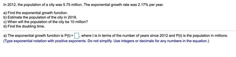 Solved In The Population Of A City Was Million Chegg