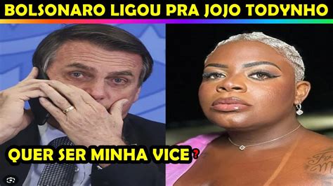 BOLSONARO LIGA PRA JOJO TODYNHO E FAZ PROPOSTA INUSITADA YouTube