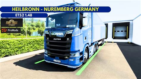 Heilbronn To Nuremberg In Germany Scania S Pro Mods Euro