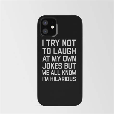 Laugh Own Jokes Funny Quote Iphone Card Case By Envyart Iphone 11 Iphone Card Case Case