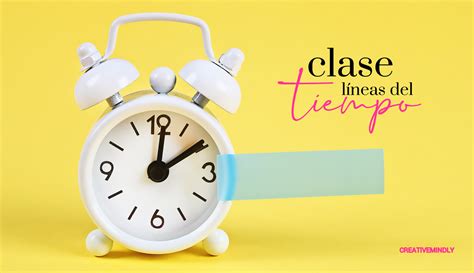 Creative Mindly Clase Diseña Tus Líneas Del Tiempo