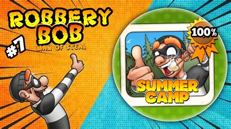 SUMMER CAMP GAMEPLAY WALKTHROUGH ROBBERY BOB MAN OF STEEL YouTube