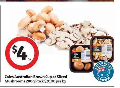 Coles Australian Brown Cup Or Sliced Mushrooms 200g Pack Offer At Coles