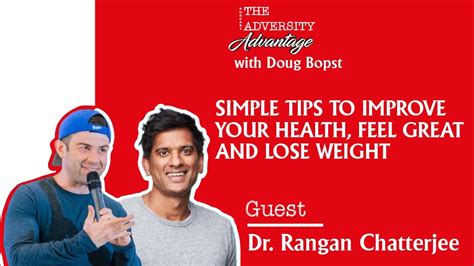 Dr Rangan Chatterjee Simple Tips To Improve Your Health Feel Great And Lose Weight Youtube