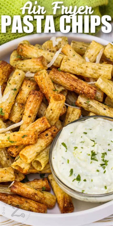 Air Fryer Pasta Chips Quick Easy To Prepare Our Zesty Life