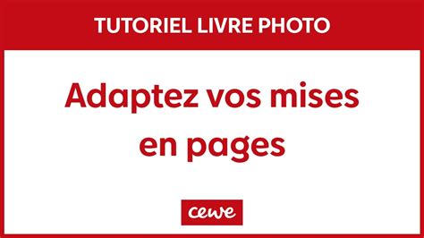 TUTO Comment créer un LIVRE PHOTO CEWE Adaptez vos mises en pages à