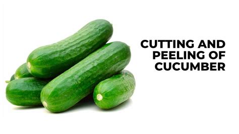 How To Cut And Peel Cucumbers A Quick And Easy Guide Youtube