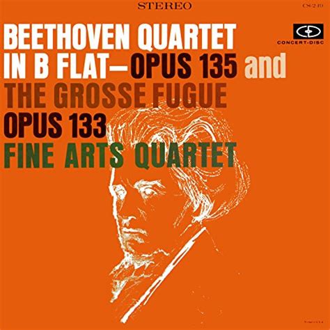 Play Beethoven String Quartet No 16 Op 135 And Grosse Fugue Op 133 Digitally Remastered