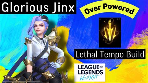 Glorious Jinx Wild Rift Lethal Tempo Rune New Build Gameplay Glorious