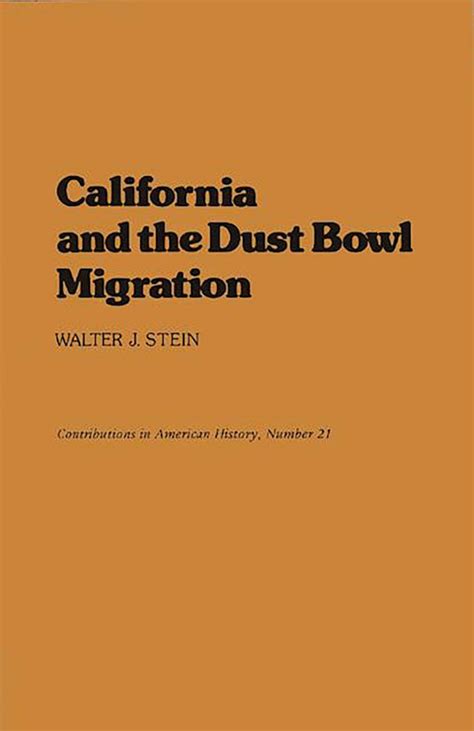 California and the Dust Bowl Migration: : Contributions in American ...