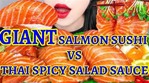 Asmr Giant Salmon Sushi And Salmon Sashimi Thai Spicy Salad Sauce