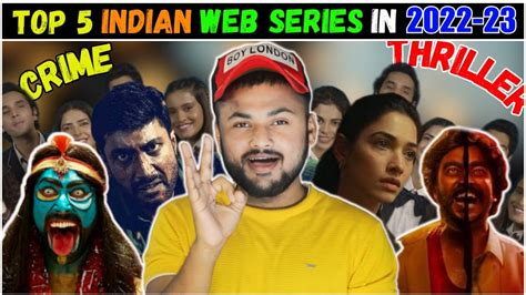 Top 5 India Crime Thriller Web Series In 2023 Crime Suspense Thriller