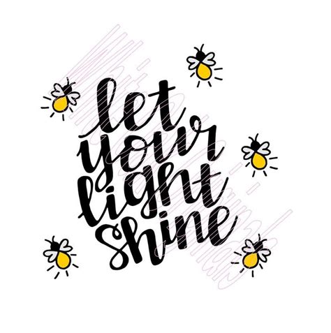 Let Your Light Shine Firefly Svg Cut File Printable Etsy