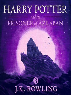 Harry Potter and the Prisoner of Azkaban by J. K. Rowling · OverDrive ...