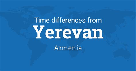 Time Difference between Yerevan, Armenia and the World