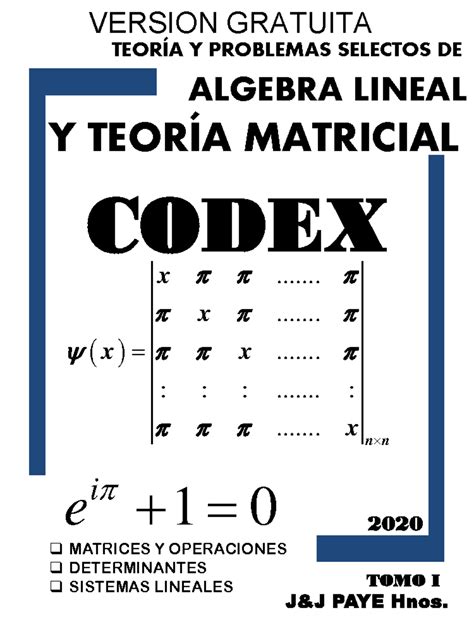 Codex lineal ALGEBRA LINEAL Y TEORÍA MATRICIAL CODEX 1 0 i e