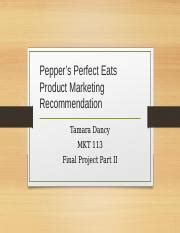 Mkt Fp Part Ii Final Ppt Pepper S Perfect Eats Product Marketing